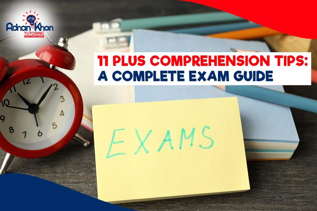 11 Plus Comprehension Tips: 11+ Preparation Guide