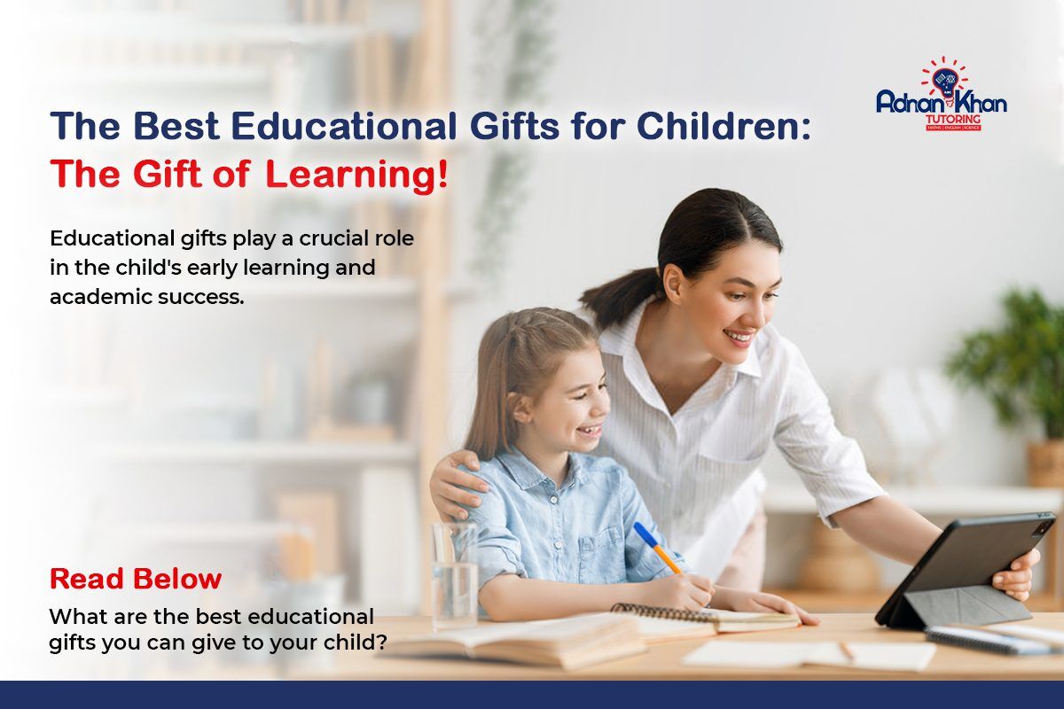 Educational Gifts for Children to Make Learning Fun